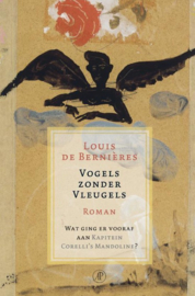 Vogels Zonder Vleugels Wat Ging Er Vooraf Aan Kapitein Corelli's Mandoline? ,  Louis De Bernires