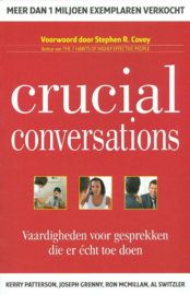 Crucial Conversations vaardigheden voor gesprekken die er écht toe doen ,  Kerry Patterson