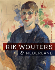 Rik Wouters & Nederland en Nederland , Maarten Jager