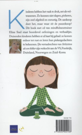 Stilzitten als een kikker Mindfulness voor kinderen 5 tot 12 jaar en hun ouders Auteur: Eline Snel