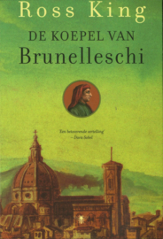 De Koepel Van Brunelleschi Het Verhaal Van De Dom Van Florence ,  R. King