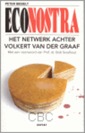 Eco Nostra het netwerk achter Volkert van der Graaf , P. Siebelt