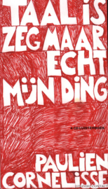 Taal Is Zeg Maar Echt Mijn Ding 4 Cd Luisterboek Luisterboek 4 CD luisterboek , Paulien Cornelisse