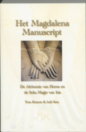 Het Magdalena Manuscript de Alchemie van Horus en de Seks-Magie van Isis , T. Kenyon