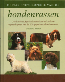 Deltas Encyclopedie Van De Hondenrassen geschiedenis, fysieke kenmerken en karaktereigenschappen van de 200 populairste hondenrassen , E-M. Krämer