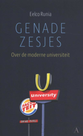 Genadezesjes Over de moderne universiteit , Eelco Runia