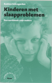 Kinderen met slaapproblemen een werkboek voor ouders , R.C. Schregardus  Serie: Rondom het kind