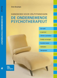 De ondernemende psychotherapeut handboek voor zelfstandigen , Dick Bouman