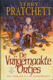 De vrijgemaakte ortjes een verhaal van de Schijfwereld -Schijfwereldreeks - 30 - , Terry Pratchett Serie: Schijfwereldreeks