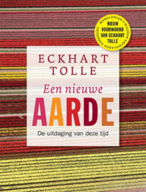 Een nieuwe aarde de uitdaging van deze tijd , Eckhart Tolle