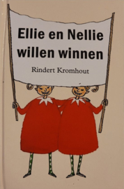 Ellie en Nellie willen winnen ,  Rindert Kromhout