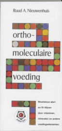 Orthomoleculaire voeding moeiteloos alert en fit blijven door vitaminen, mineralen en andere voedingssupplementen ,  Ruud A. Nieuwenhuis Serie: Ankertjes