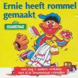 Ernie heeft rommel gemaakt met nog 5 andere verhalen met al je Sesamstraat vriendjes , Sesamstraat ...