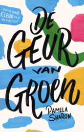 De geur van groen , Pamela Sharon