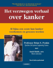 Het verzwegen verhaal over kanker al bijna een eeuw kan kanker voorkomen en genezen worden ,  Brian S. Peskin