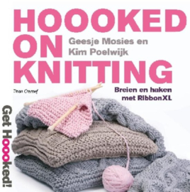 Hoooked on knitting breien en haken met RibbonXL , Geesje Mosies