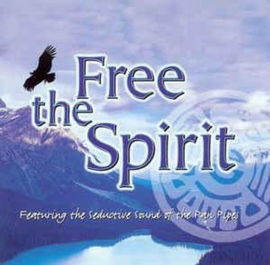 Free The Spirit - Pan Pipes / Panfluit / Pan Fluit TV-CD , Free the Spirit