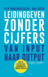 Leidinggeven zonder cijfers van input naar output , Filip Vandendriessche