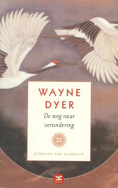 De weg naar verandering adviezen voor elke dag ,  Wayne W. Dyer