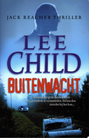 Jack Reacher 6 - Buitenwacht Jack Reacher deel 6 ,  Lee Child Serie: Jack Reacher