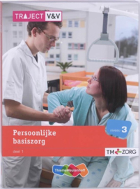Persoonlijke basiszorg deel 1 niveau 3 Persoonlijke basiszorg deel 1 - Traject V&V -  , C.A. Abrahamse Serie: Traject V&V