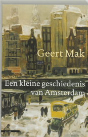 Een kleine geschiedenis van Amsterdam , Geert Mak