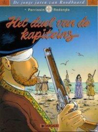 Het duel van de kapiteins , Dargaud Benelux Serie: De jonge jaren van Roodbaard