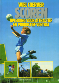 Scoren opleiding voor attractief en productief voetbal , Wiel Coerver Serie: Elsevier sport