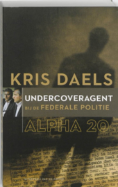 Alpha 20 undercoveragent bij de federale politie , Kris Daels