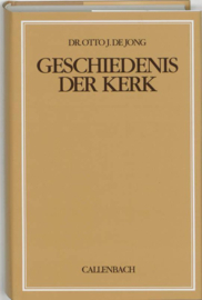 Geschiedenis der kerk ,  O.J. de Jong