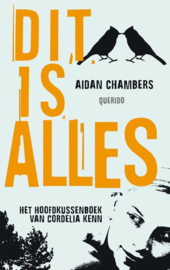 Dit Is Alles het hoofdkussenboek van Cordelia Kenn , Aidan Chambers