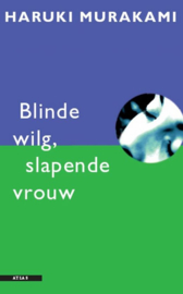 Blinde wilg, slapende vrouw ,  Haruki Murakami