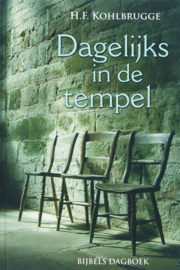 Dagelijks in de tempel een nieuw bijbels dagboek , H.F. Kohlbrugge