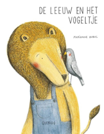 De leeuw en het vogeltje , Marianne Dubuc