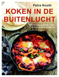 Koken in de buitenlucht Eenvoudige gerechten voor in de tuin of op de camping , Petra Knoth