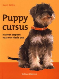 Puppycursus in zeven stappen naar een ideale pup , G. Bailey