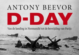D-day van de landing in Normandië tot de bevrijding van Parijs , Antony Beevor