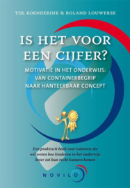 Is het voor een cijfer? motivatie in het onderwijs van containerbegrip naar hanteerbaar concept , Tijl Koenderink