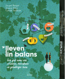 Leven in balans Een gids naar een relaxter, tevredener en gelukkiger leven , Jacqui Burger