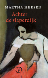 Achter de slaperdijk, Martha Heesen