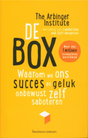 De box waarom we onbewust zelf ons succes en geluk saboteren , The Arbinger Institute