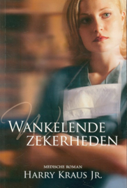 Wankelende zekerheden , Harry Kraus Jr.