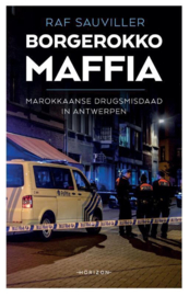 Borgerokko maffia Marokkaanse drugsmisdaad in Antwerpen , Raf Sauviller