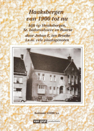 Haaksbergen van 1900 tot nu : kijk op Haaksbergen, St. Isidorushoeve en Buurse