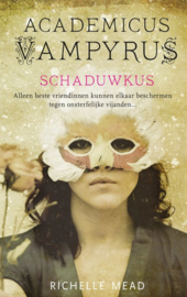 Schaduwkus - Academicus Vampyrus 3 -  , Richelle Mead