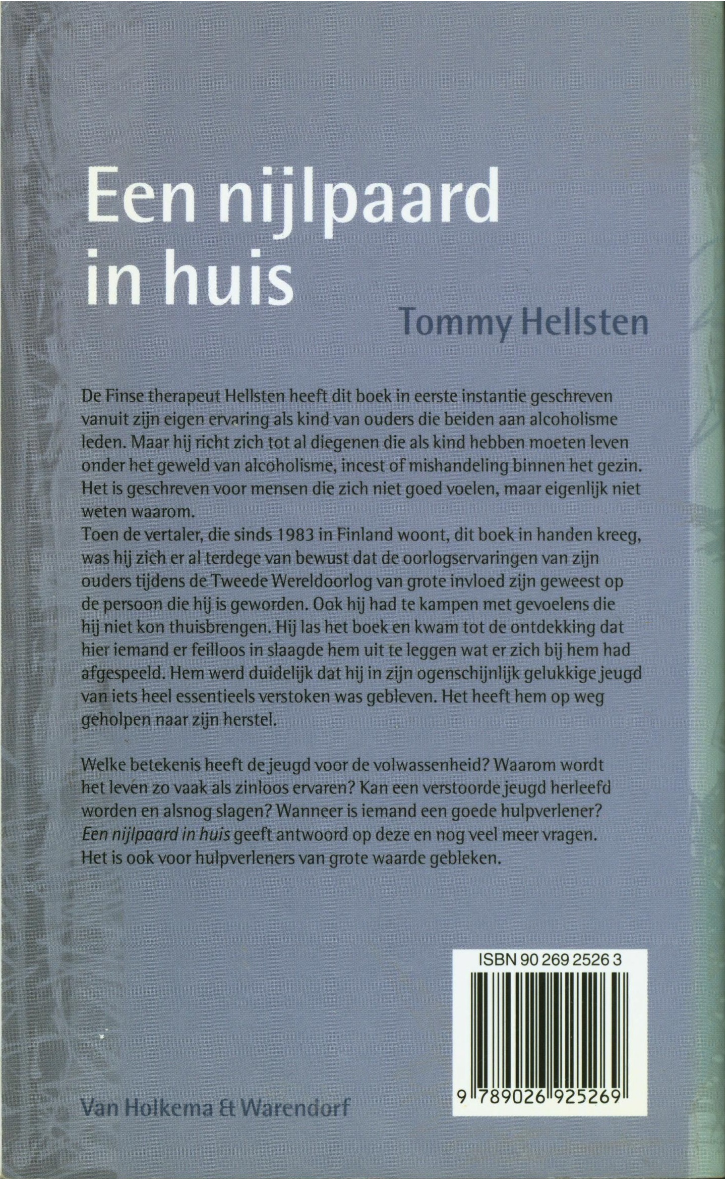 Nijlpaard In Huis over mede-afhankelijkheid en over kind mogen zijn zolang je leeft , Tommy Hellsten