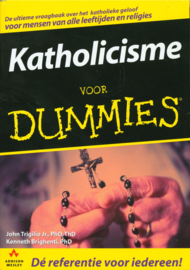 Voor Dummies Katholicisme Een Goudmijn Van Inzichten Over Het Katholieke Geloof Voor Mensen Van Alle Leeftijden En Religies ,  John Trigilio Serie: Voor Dummies