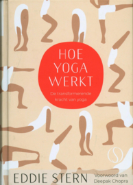 Hoe yoga werkt De transformerende kracht van yoga , Eddie Stern