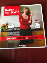 Koken met Karin - Zonder pakjes & zakjes