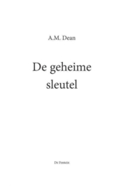 De geheime sleutel ,A.M. Dean